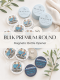 Bulk - Premium Round Magnetic Bottle Opener